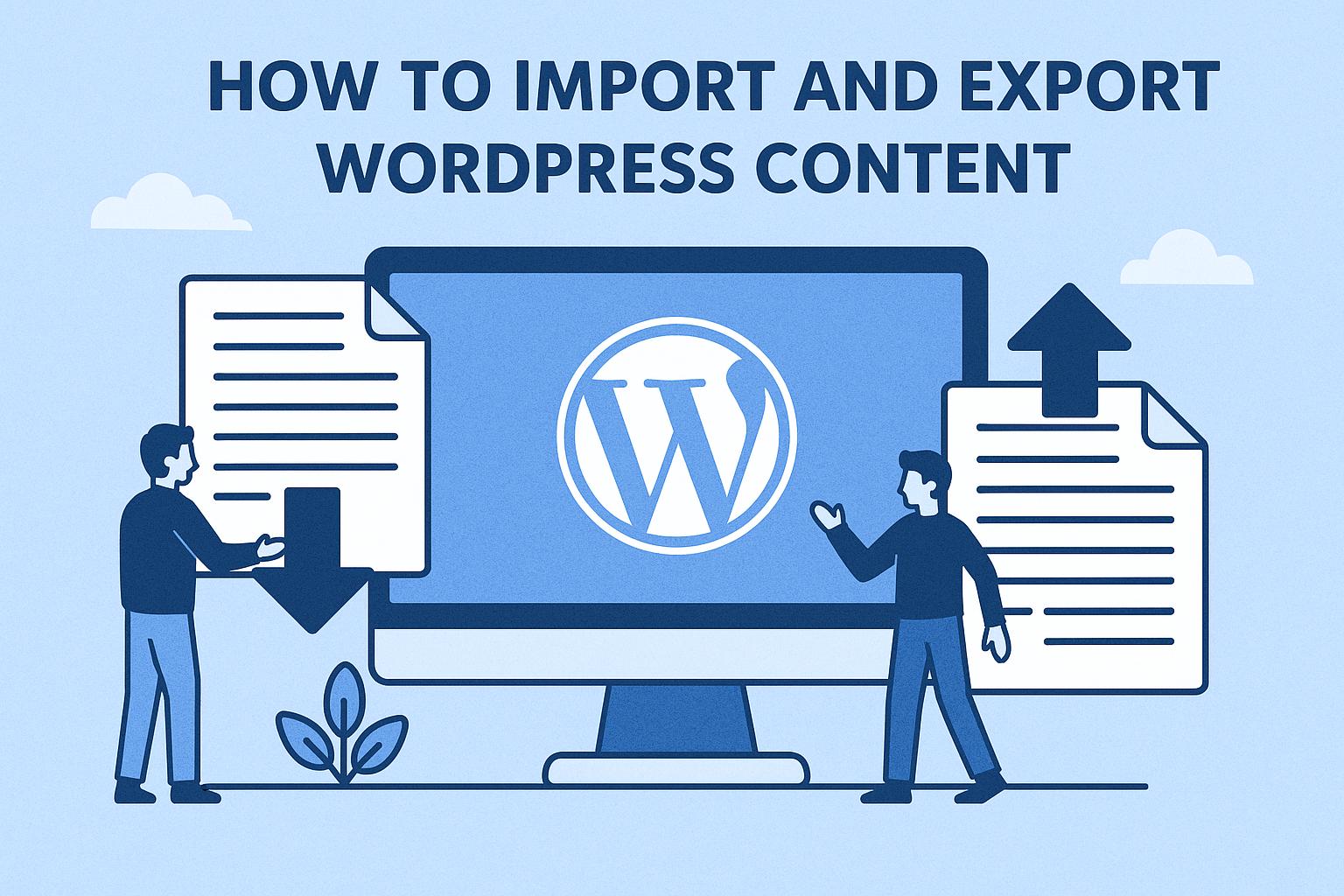 How to import and export WordPress content.