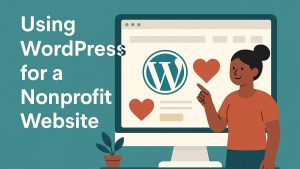 Using WordPress for a nonprofit website.