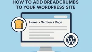 How to add breadcrumbs to your WordPress site.