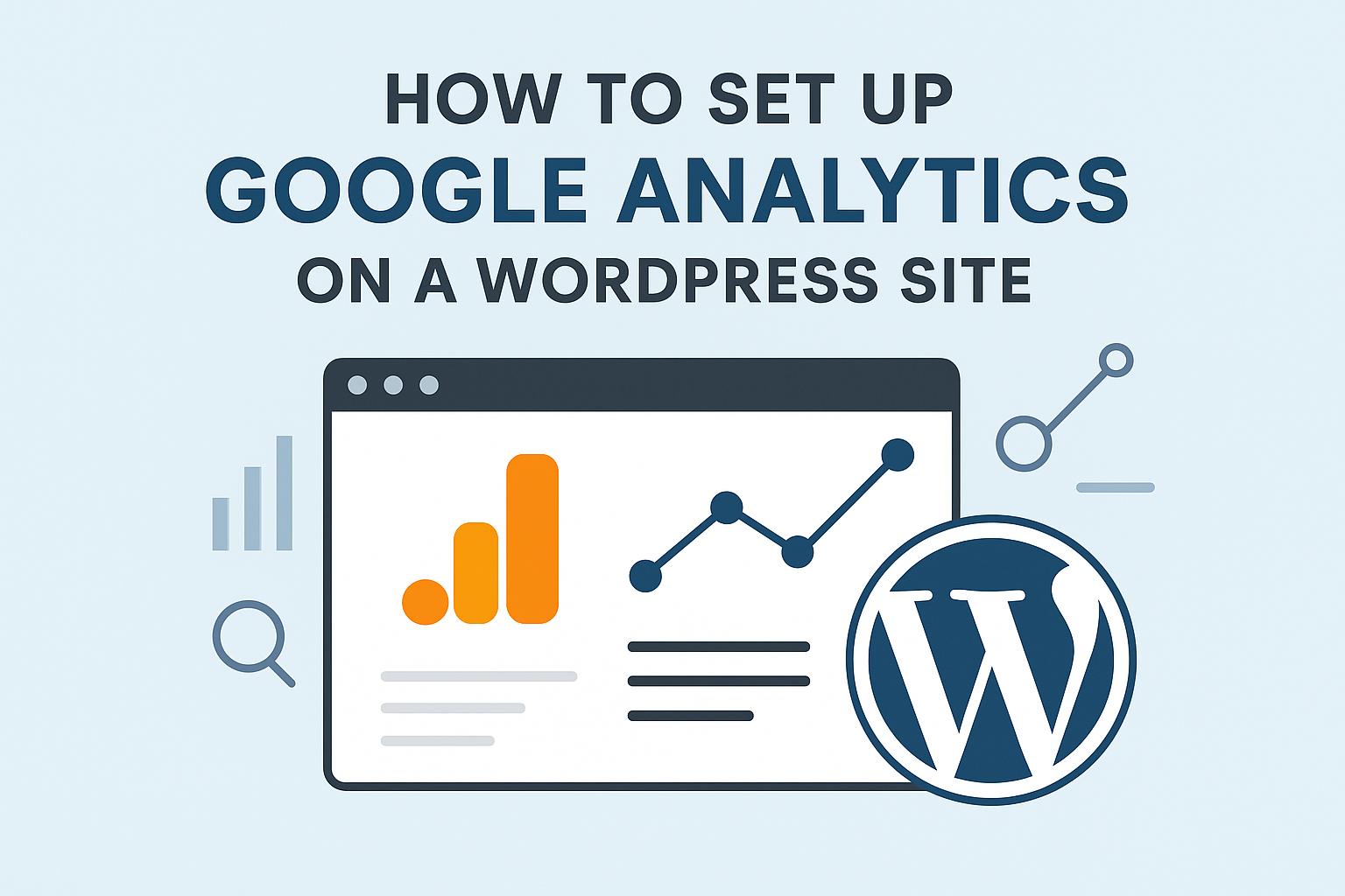 How to set up Google Analytics on a WordPress site.