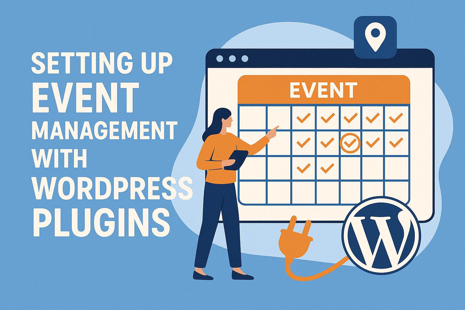 Setting up event management with WordPress plugins.